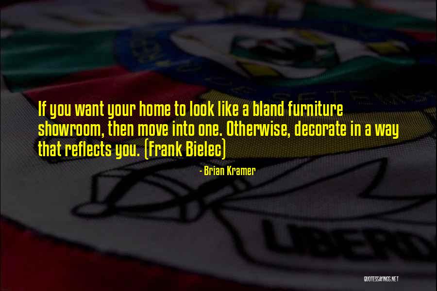 Brian Kramer Quotes 943588