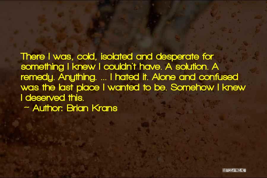 Brian Krans Quotes 1428041