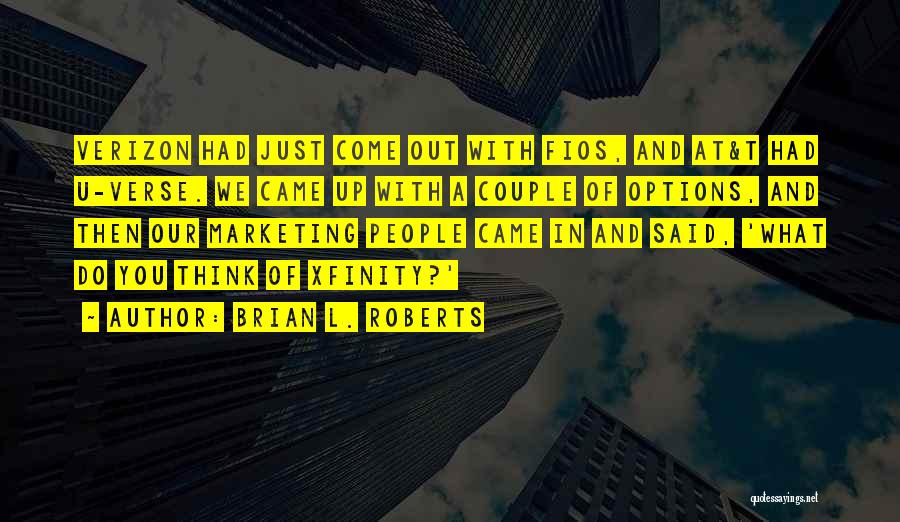 Brian L. Roberts Quotes 691036