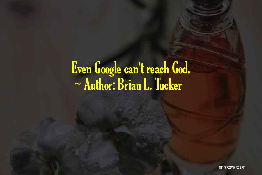 Brian L. Tucker Quotes 603198