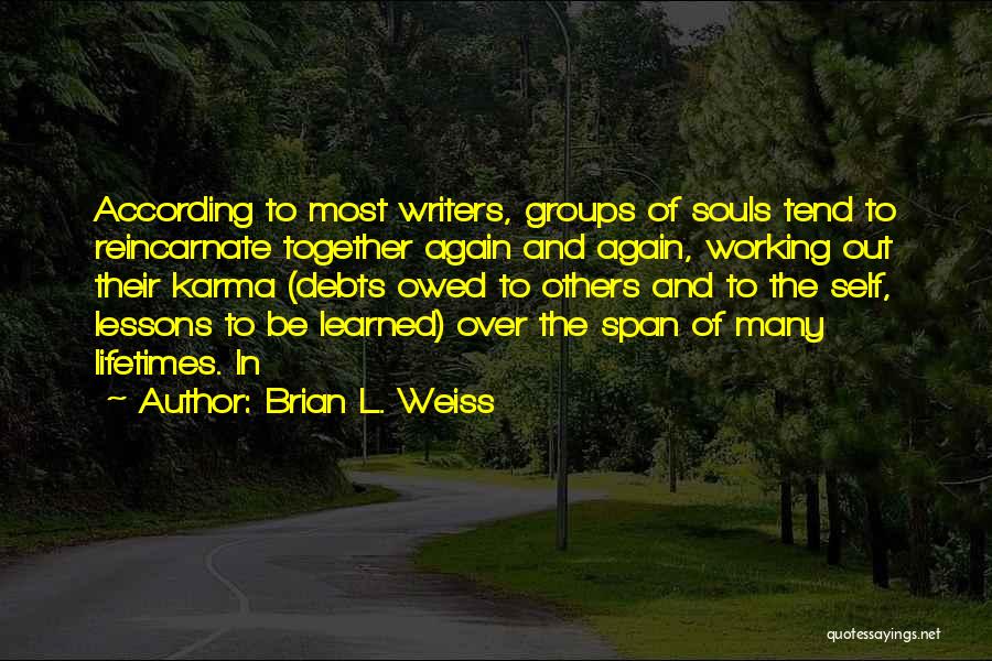 Brian L. Weiss Quotes 1096733