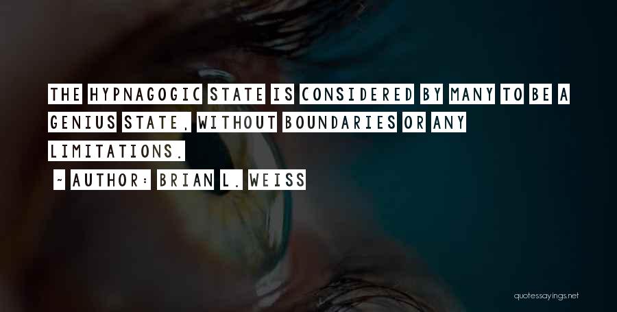 Brian L. Weiss Quotes 1492414