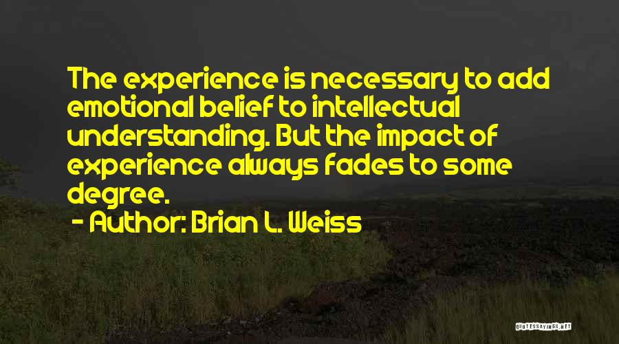 Brian L. Weiss Quotes 158251