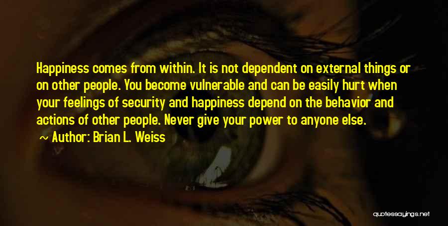 Brian L. Weiss Quotes 1740379