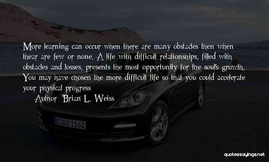 Brian L. Weiss Quotes 1816268