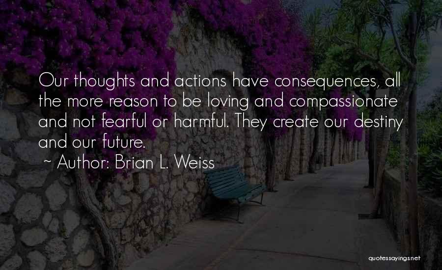 Brian L. Weiss Quotes 183174