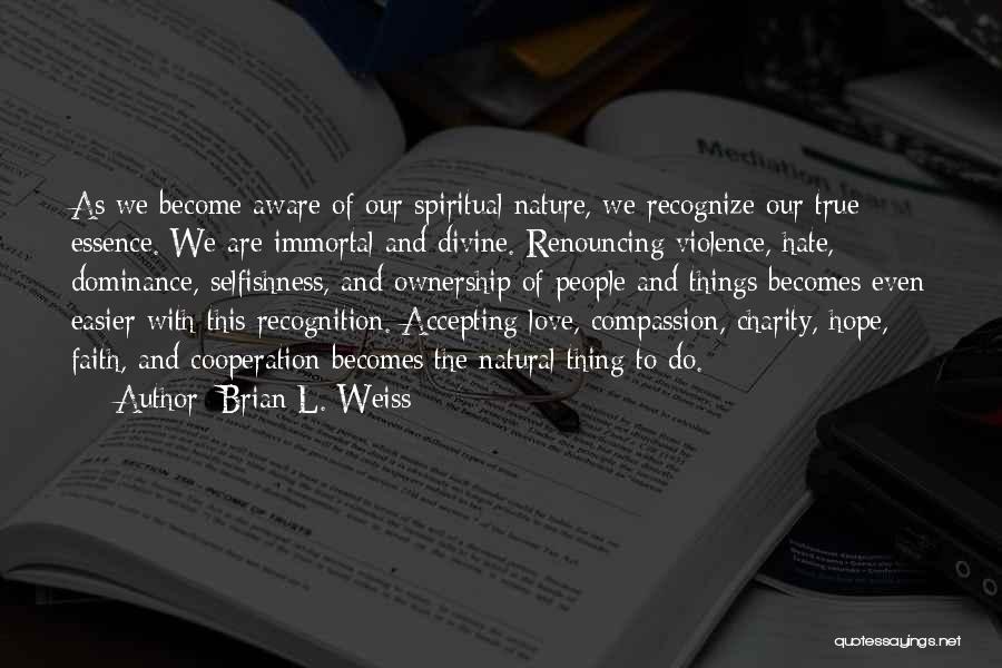 Brian L. Weiss Quotes 349456