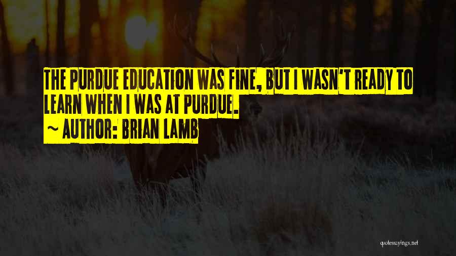 Brian Lamb Quotes 1587175