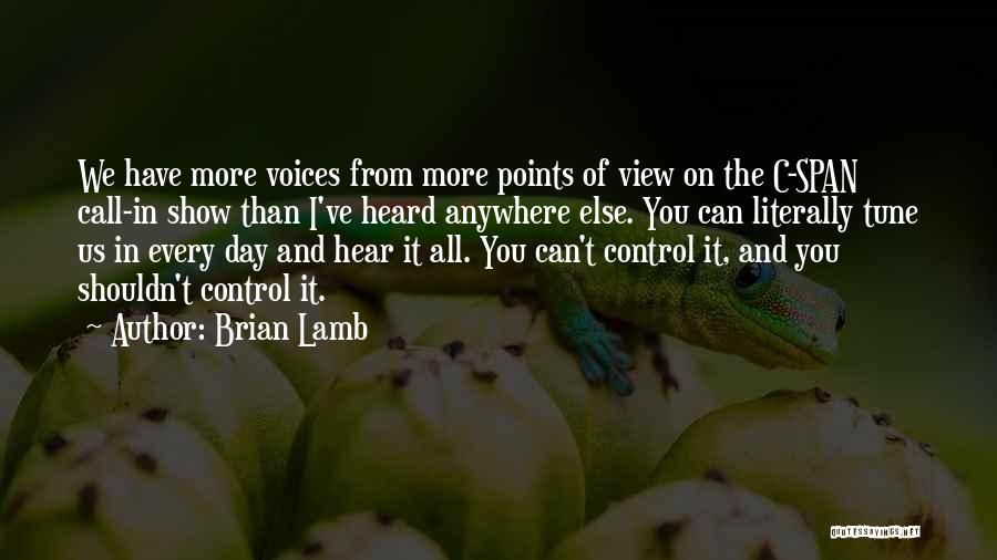 Brian Lamb Quotes 162710