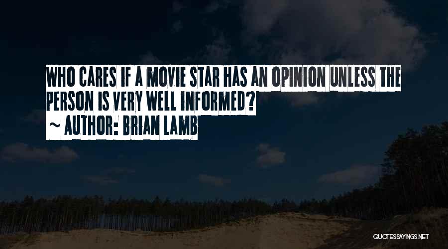 Brian Lamb Quotes 381212