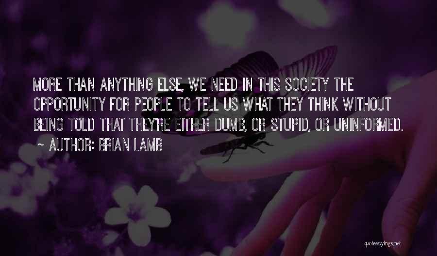 Brian Lamb Quotes 618710