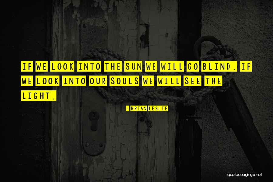 Brian Leslie Quotes 1138507 Brian Leslie Quotes 1138507