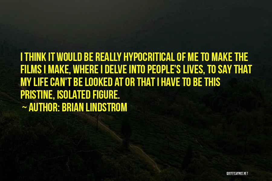 Brian Lindstrom Quotes 1457811