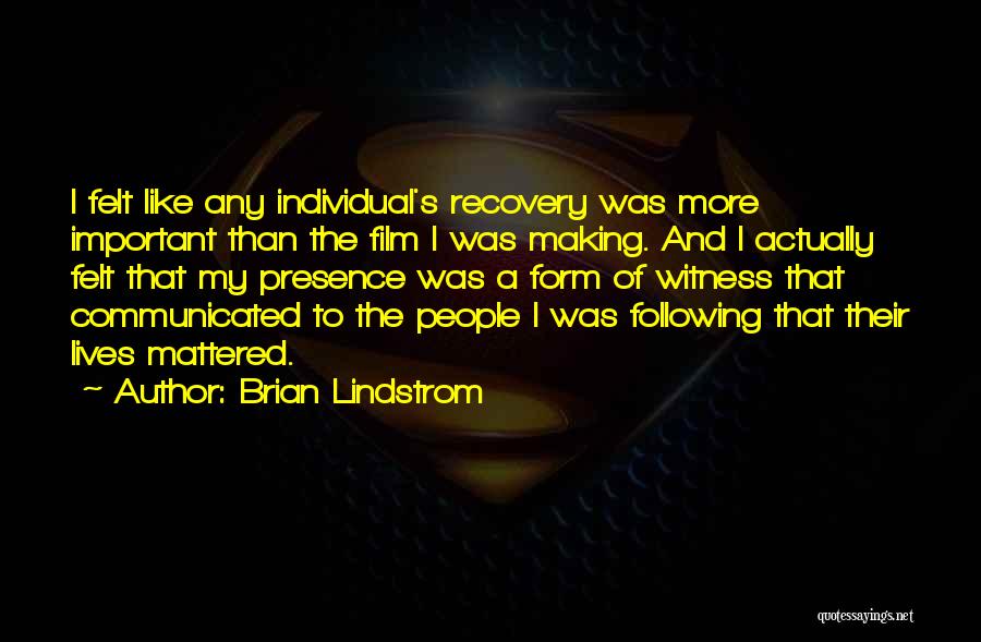 Brian Lindstrom Quotes 2025729