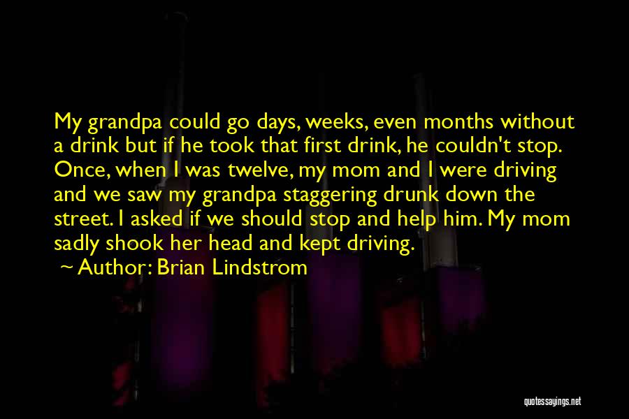 Brian Lindstrom Quotes 2090011