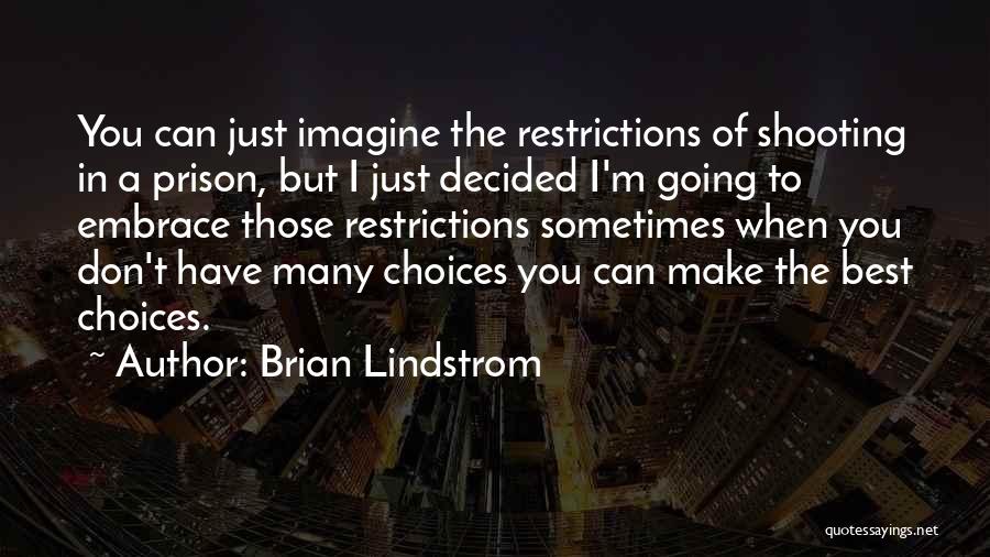 Brian Lindstrom Quotes 2252398