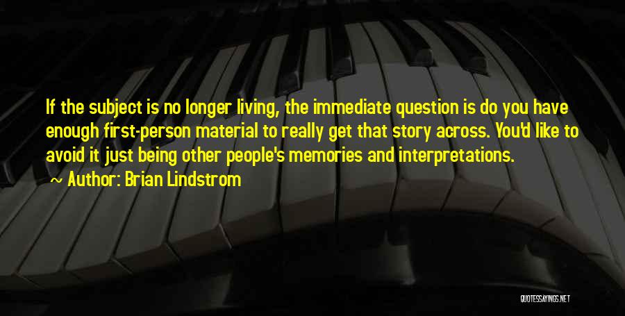 Brian Lindstrom Quotes 922523