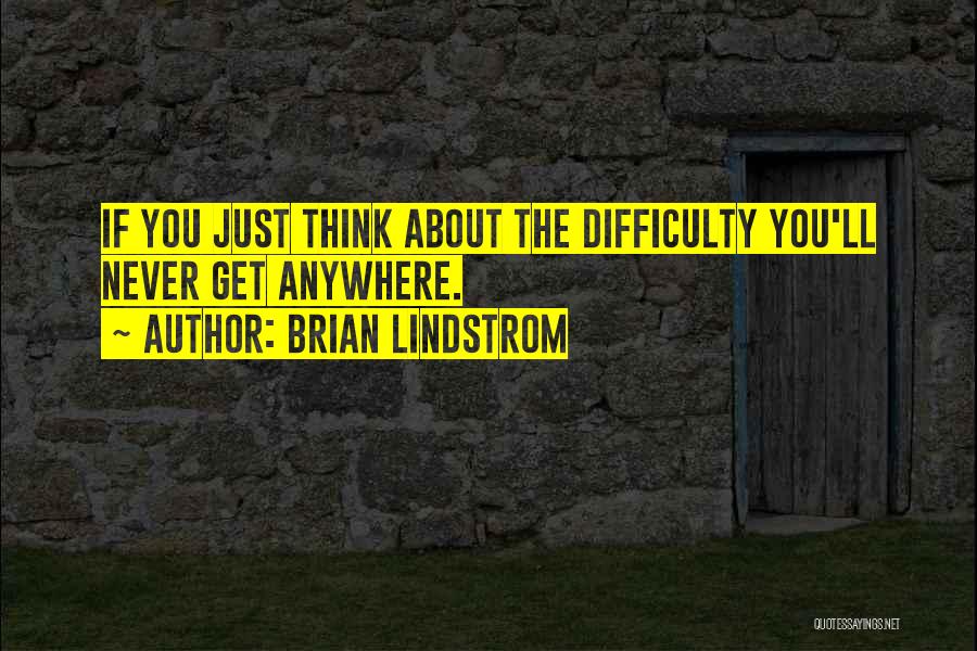 Brian Lindstrom Quotes 990347