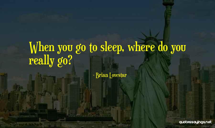 Brian Lovestar Quotes 2153110 Brian Lovestar Quotes 2153110