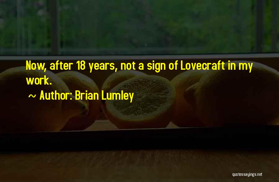 Brian Lumley Quotes 324789