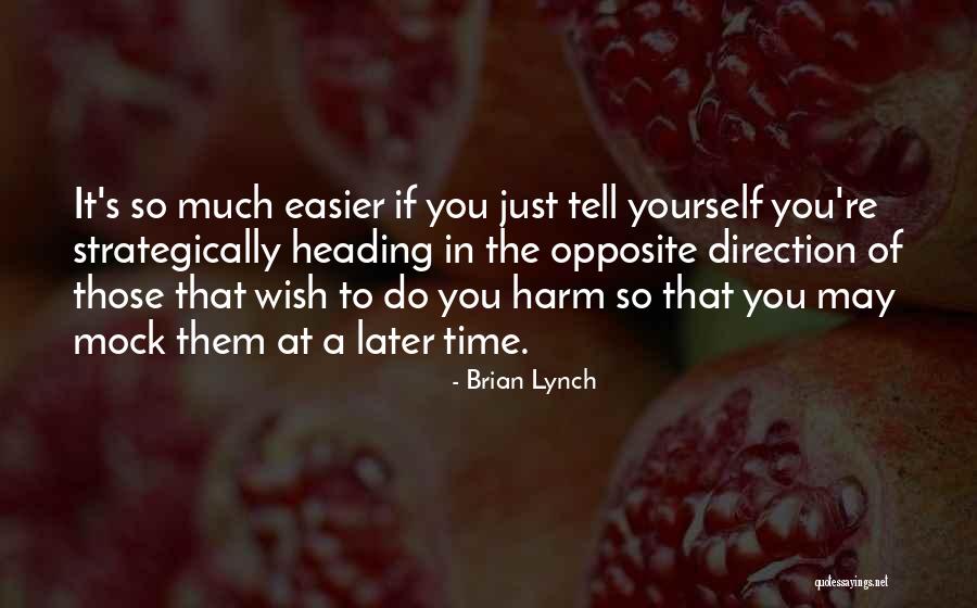 Brian Lynch Quotes 221187