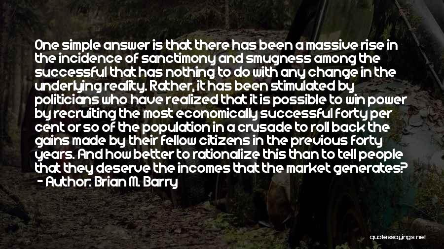 Brian M. Barry Quotes 947116