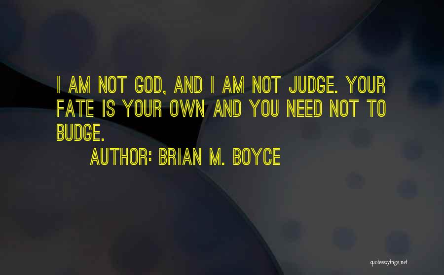 Brian M. Boyce Quotes 1973872