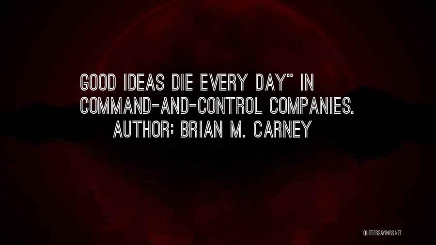 Brian M. Carney Quotes 1465110