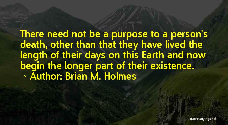 Brian M. Holmes Quotes 660955