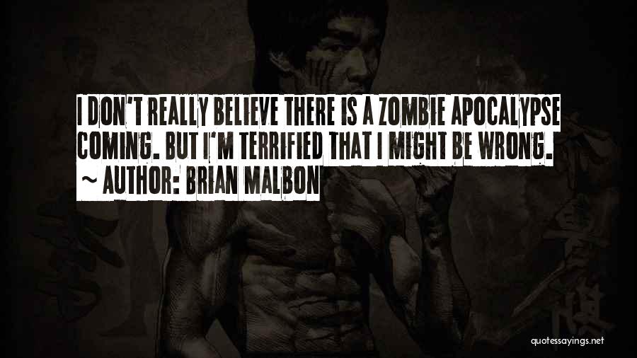 Brian Malbon Quotes 585696