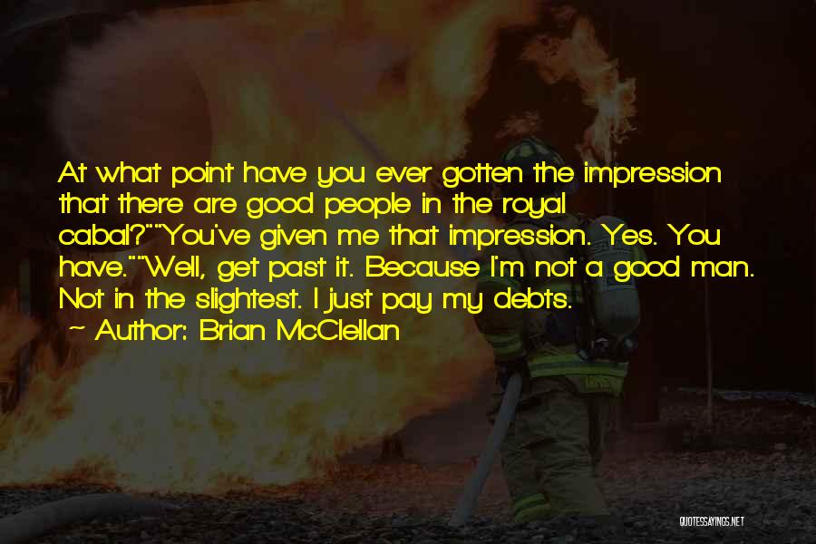 Brian McClellan Quotes 1444305