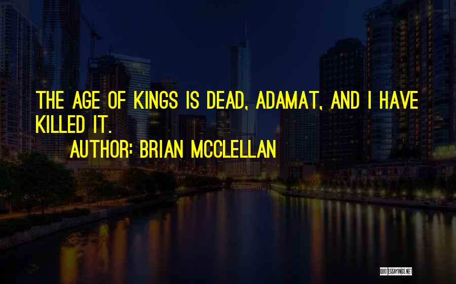 Brian McClellan Quotes 1529225