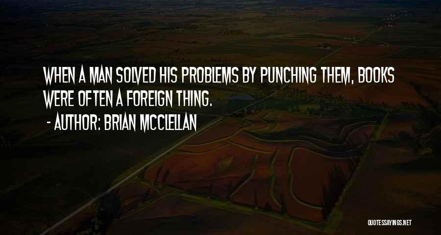 Brian McClellan Quotes 1968682