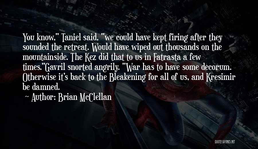 Brian McClellan Quotes 321768