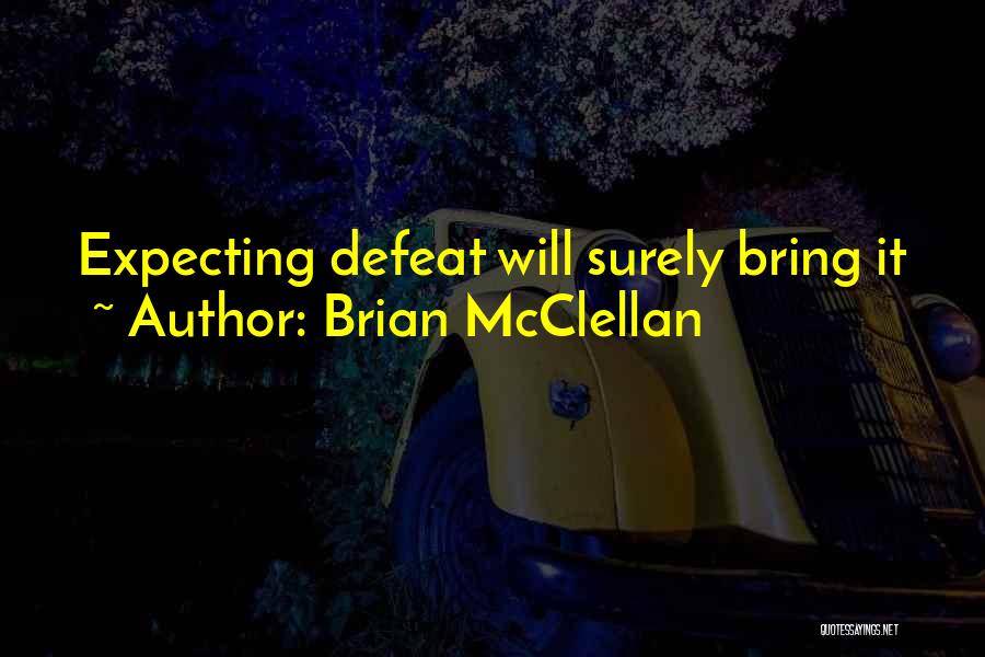 Brian McClellan Quotes 524569