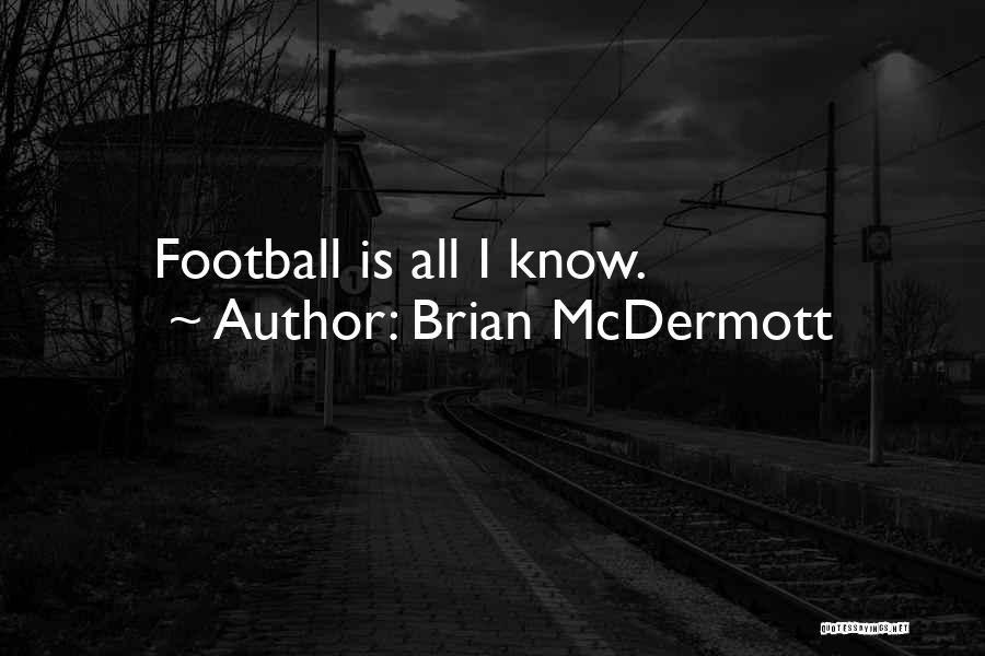 Brian McDermott Quotes 1419583