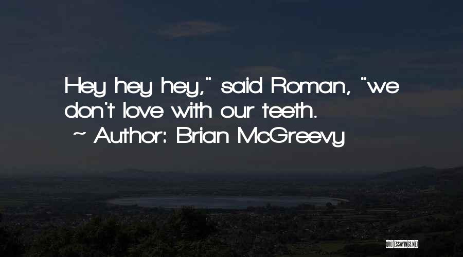 Brian McGreevy Quotes 588878