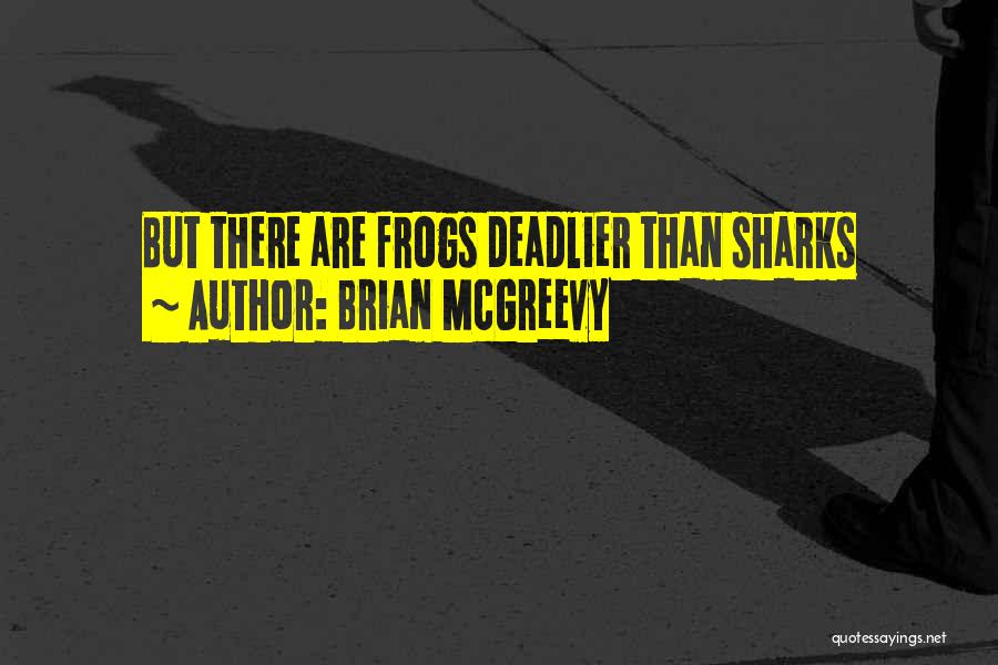 Brian McGreevy Quotes 868733