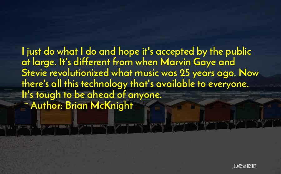 Brian McKnight Quotes 1454749