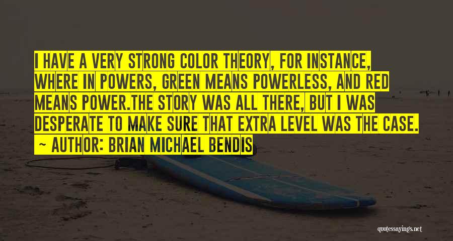 Brian Michael Bendis Quotes 1229051