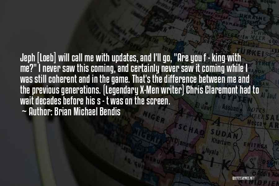 Brian Michael Bendis Quotes 1252634