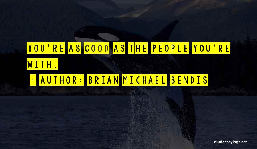 Brian Michael Bendis Quotes 1427359