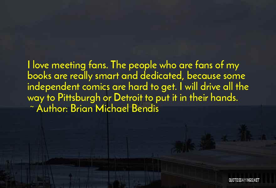 Brian Michael Bendis Quotes 1571915