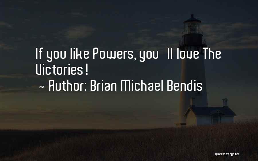Brian Michael Bendis Quotes 2243084