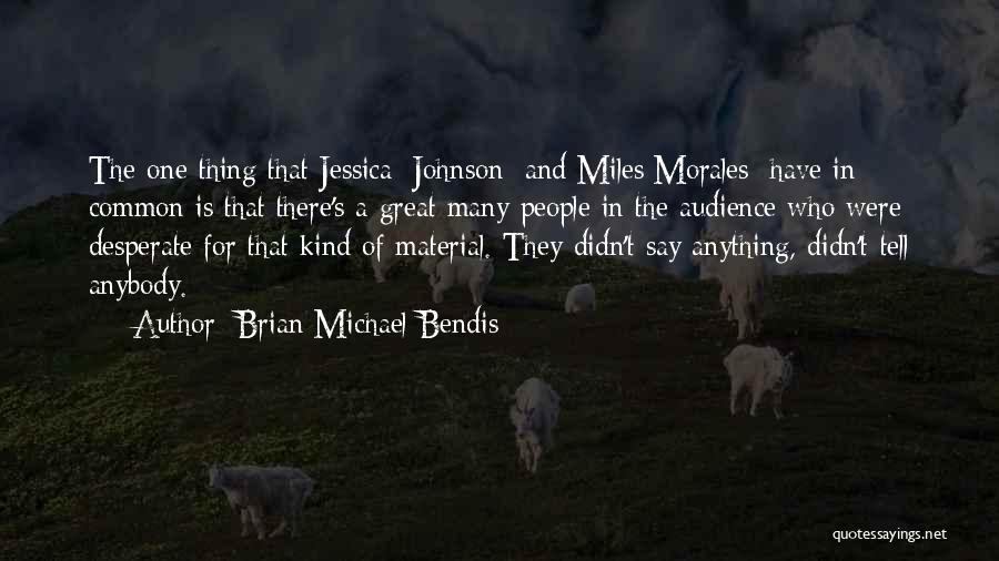 Brian Michael Bendis Quotes 282624