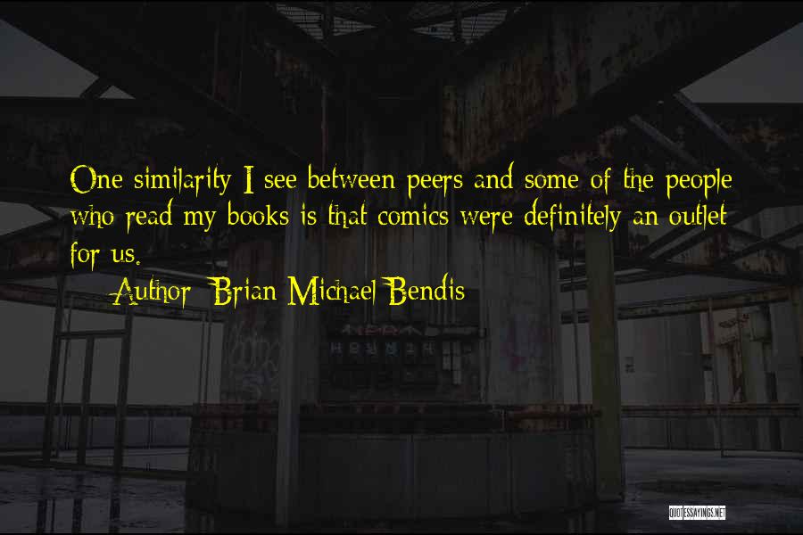 Brian Michael Bendis Quotes 570015