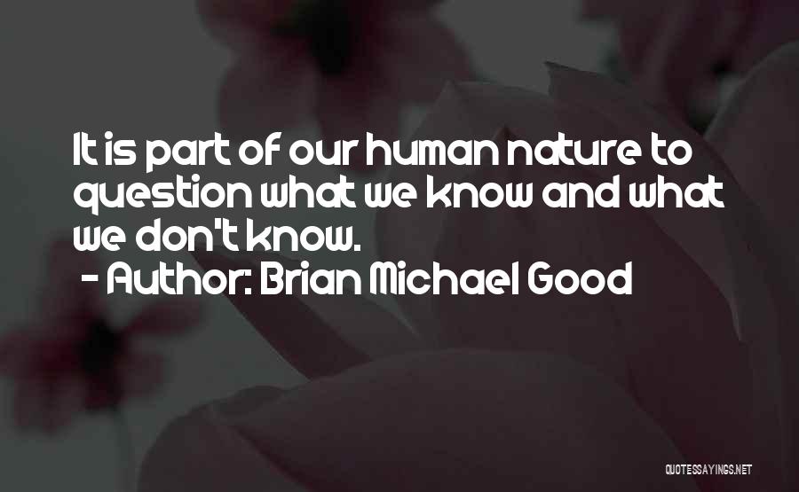 Brian Michael Good Quotes 153613