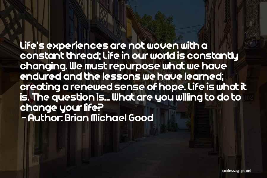 Brian Michael Good Quotes 706553