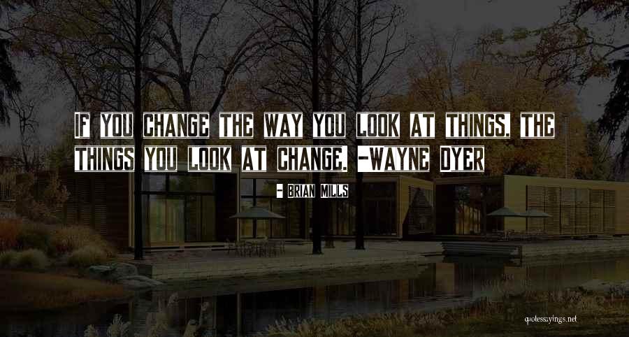 Brian Mills Quotes 663250 Brian Mills Quotes 663250