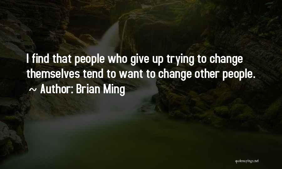 Brian Ming Quotes 2070797